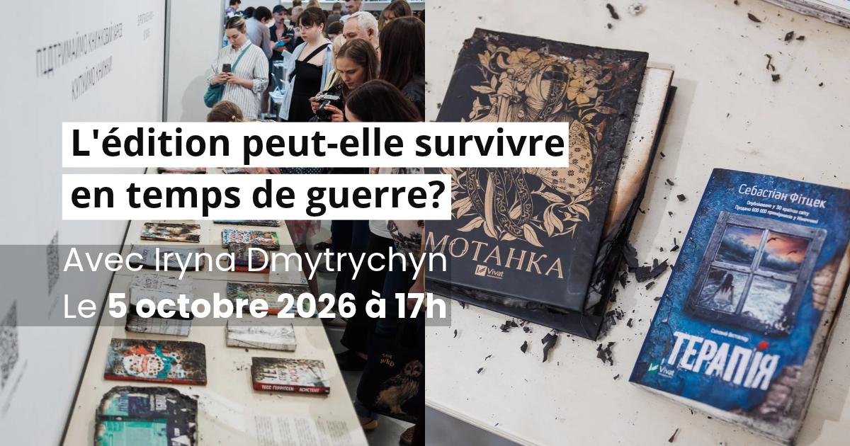 Clefs de lecture #1 : « L’édition peut-elle survivre en temps de guerre? »